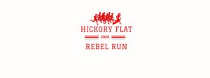 Hickory Flat Rebel Run 5K and Fun Run - 4th Annual Logo