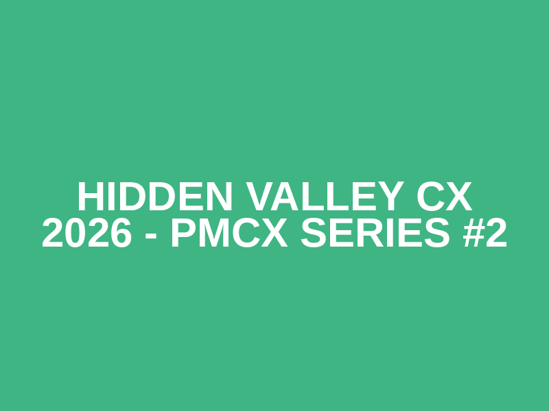 Hidden Valley CX 2026 - PMCX Series #2 Logo