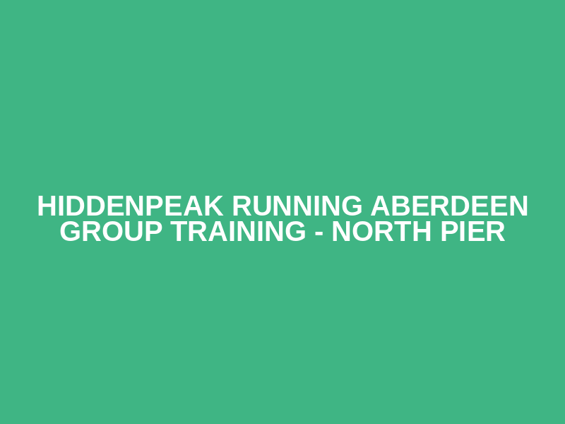 HiddenPeak Running Aberdeen Group Training - North Pier