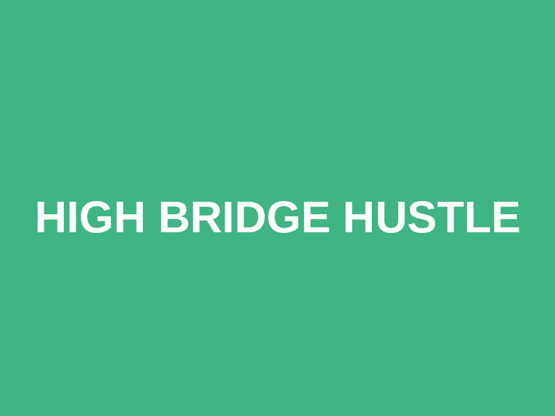 High Bridge Hustle