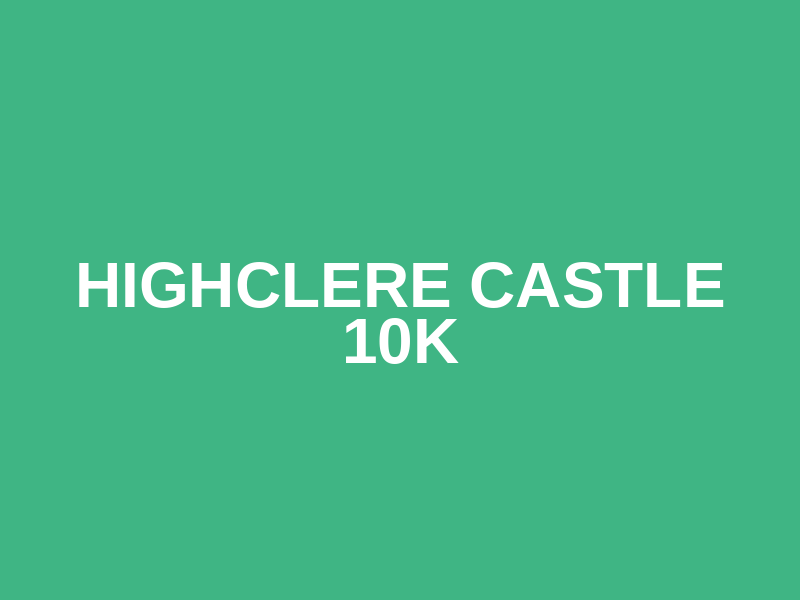 Highclere Castle 10k
