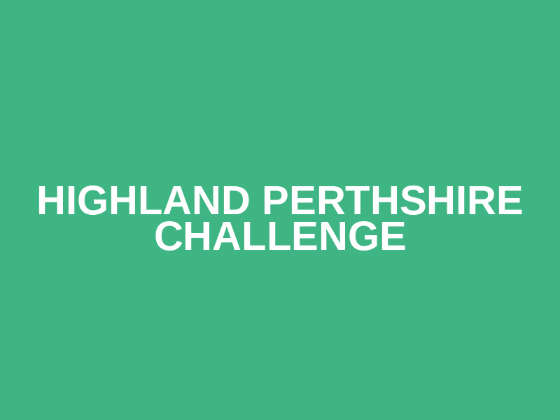 Highland Perthshire Challenge