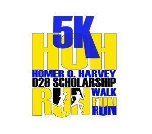 HOH5K Run/Walk/Roll benefitting the D28 Homer O. Harvey Scholarship Fund