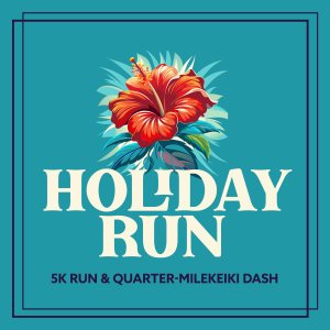 Holiday 5K Run & Keiki Dash