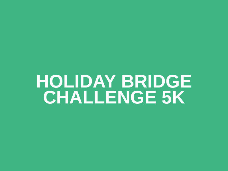 Holiday Bridge Challenge 5K Logo