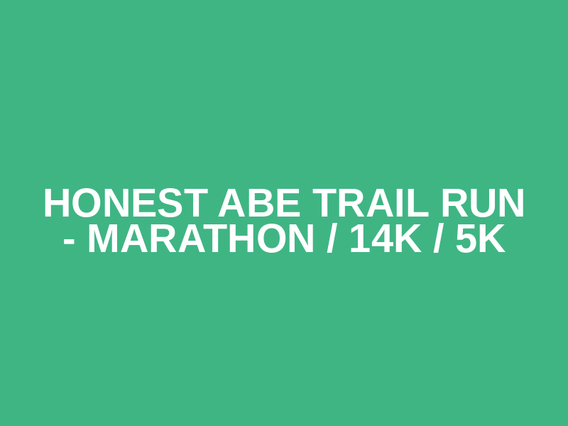 Honest Abe Trail Run - Marathon / 14k / 5k Logo