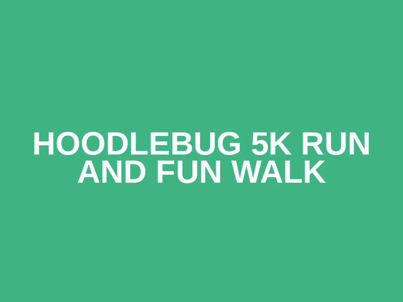 Hoodlebug 5K Run and Fun Walk Logo