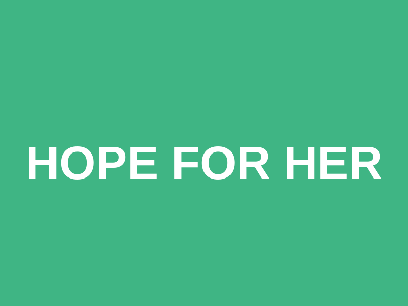 Hope for Her