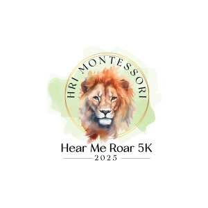 HRI MONTESSORI HEAR ME ROAR 5K: 9 am - 10:30 am Logo