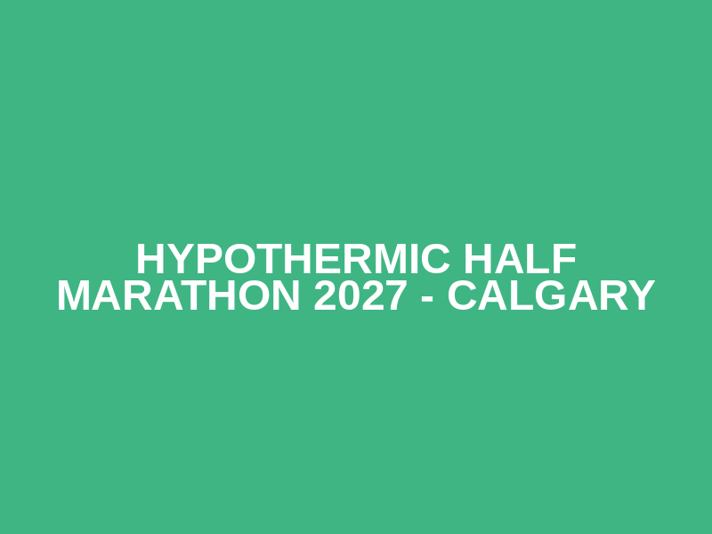Hypothermic Half Marathon 2027 - Calgary Logo