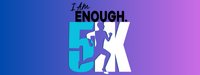 I Am Enough 5k and Fun Run for Women's Health Logo