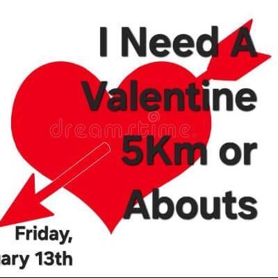 I Need A Valentine 5Km or Abouts