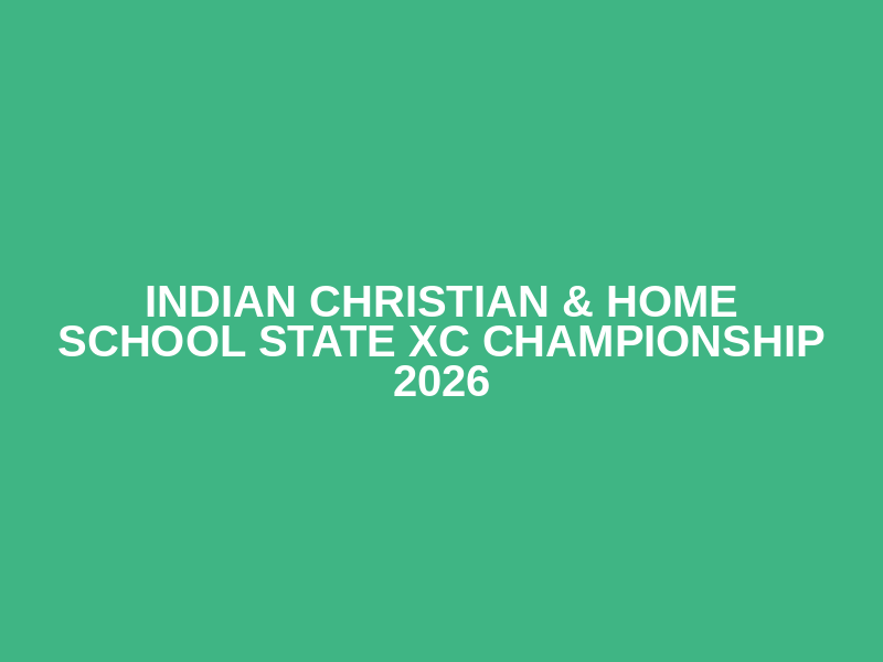 Indian Christian & Home School State XC Championship 2026