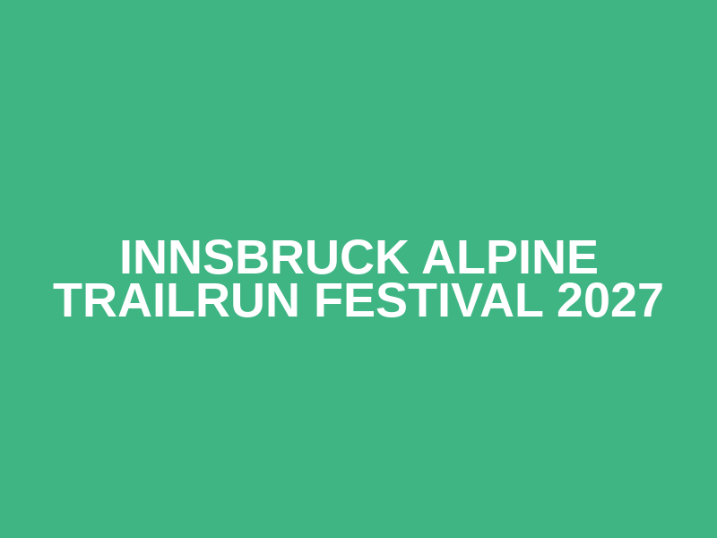 Innsbruck Alpine Trailrun Festival 2027 Logo