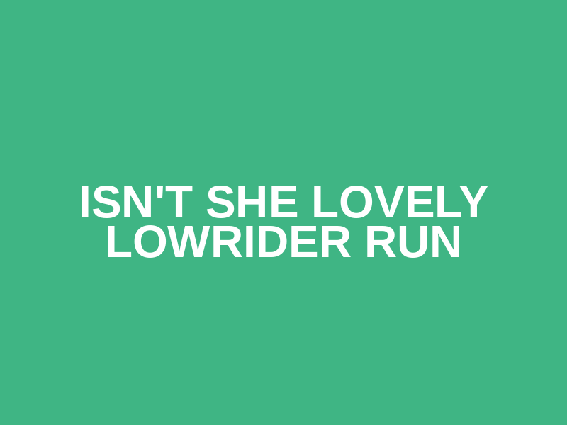 Isn't She Lovely Lowrider Run Logo