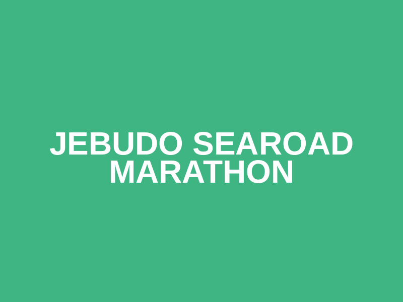 Jebudo Searoad Marathon