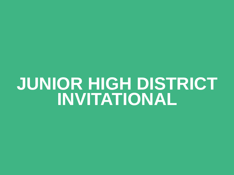 Junior High District Invitational