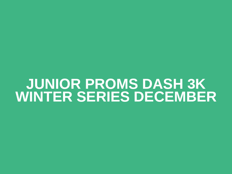 Junior Proms Dash 3K Winter Series December Logo