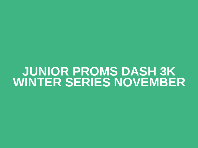 Junior Proms Dash 3K Winter Series November Logo