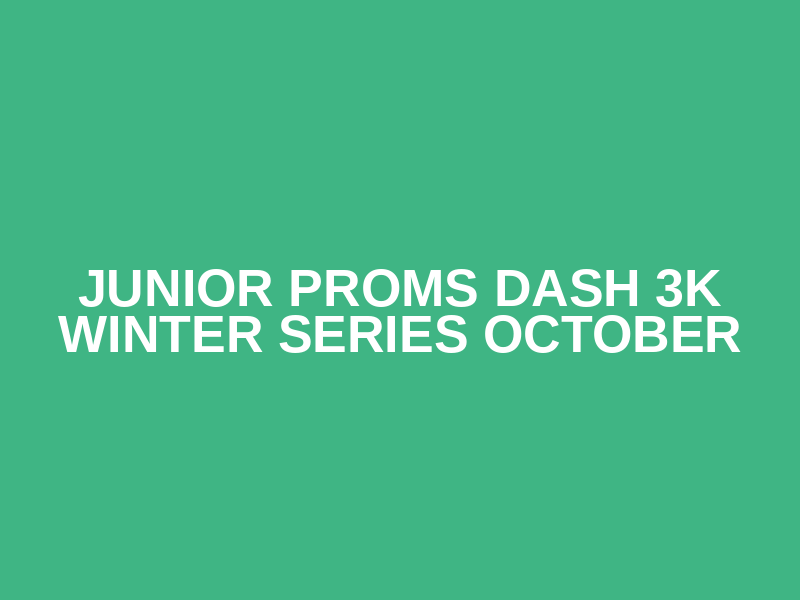 Junior Proms Dash 3K Winter Series October Logo