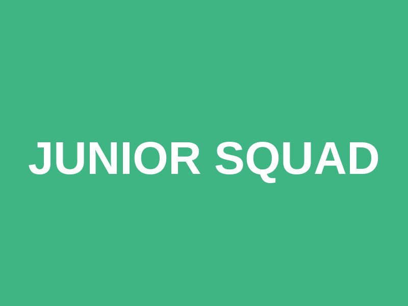Junior Squad
