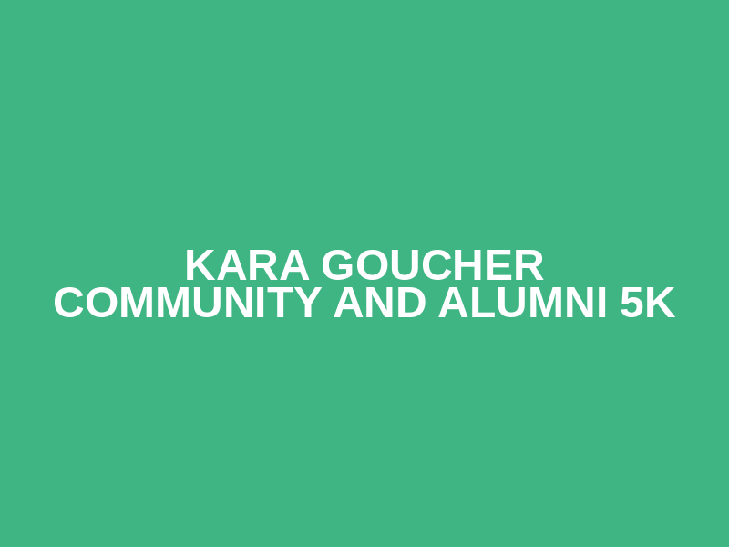 Kara Goucher Community and Alumni 5K Logo