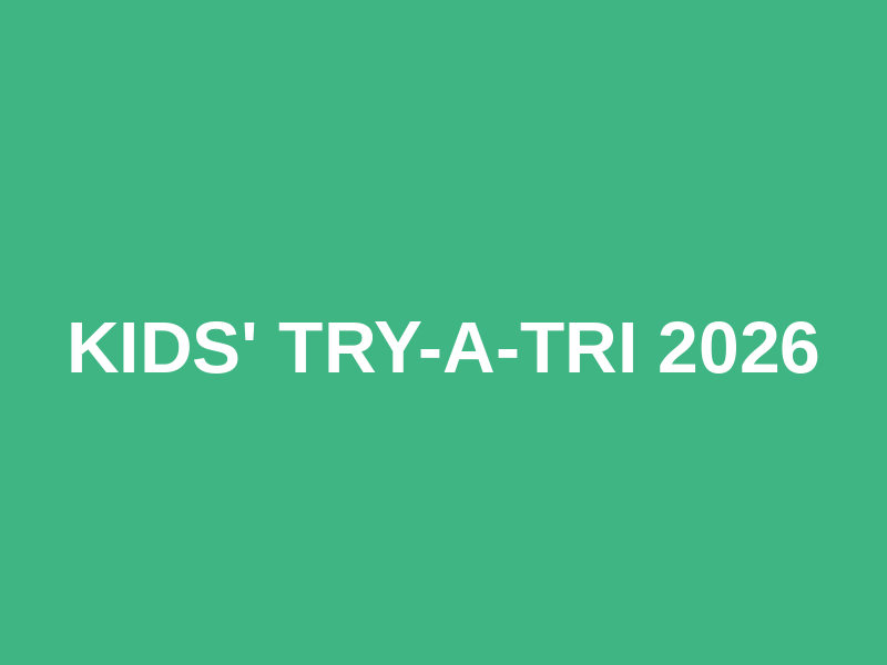 Kids' Try-a-Tri 2026