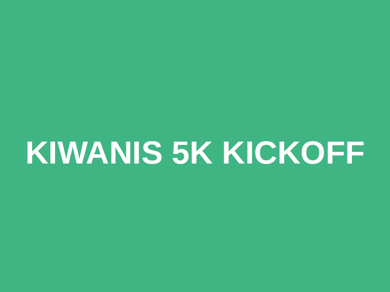 Kiwanis 5K Kickoff Logo