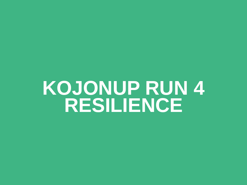 Kojonup Run 4 Resilience