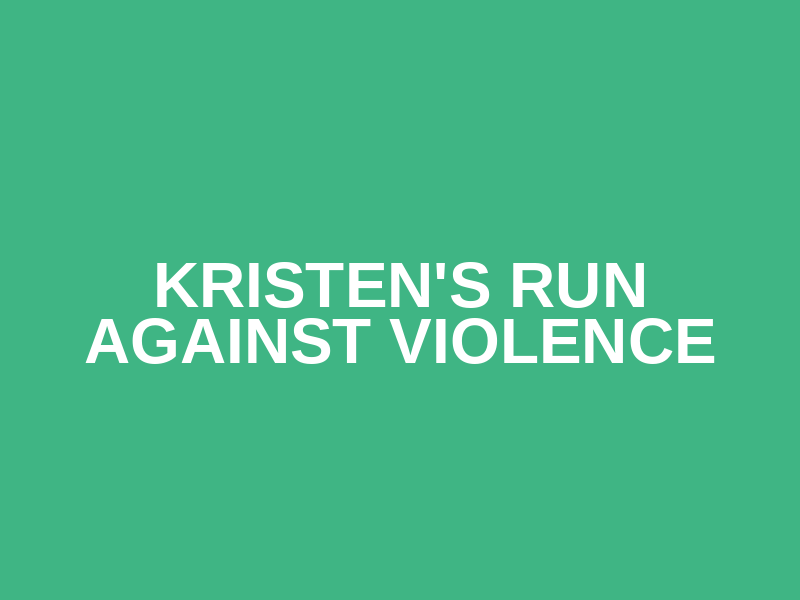 Kristen's Run Against Violence