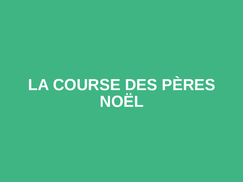 La Course des Pères Noël