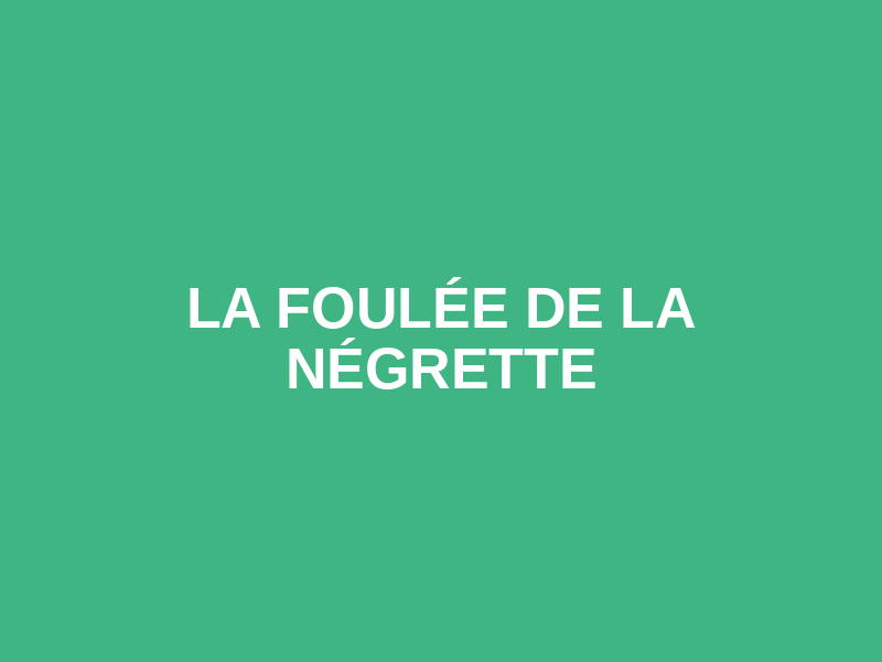 LA FOULÉE DE LA NÉGRETTE Logo