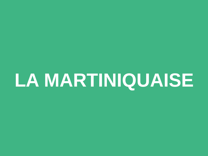La Martiniquaise