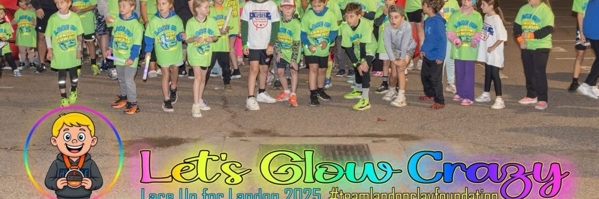 Lace Up For Landon Glow Run/Walk