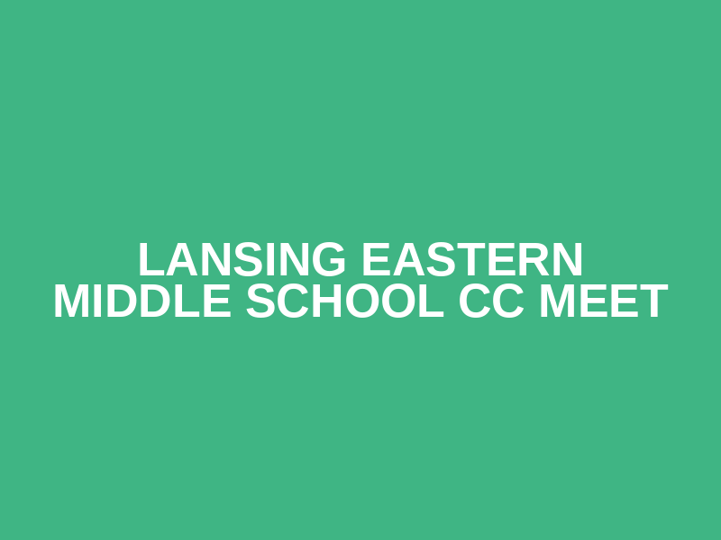 Lansing Eastern Middle School CC Meet