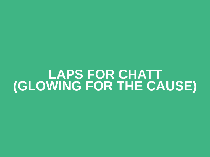 Laps for Chatt (Glowing for the Cause) Logo