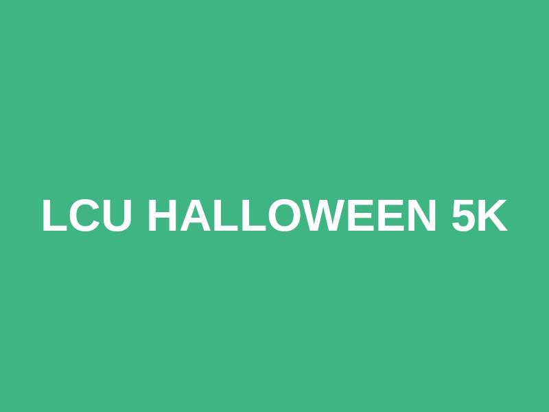 LCU Halloween 5K