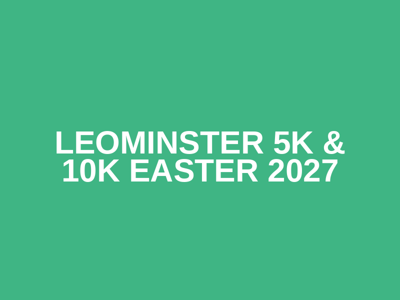 Leominster 5K & 10K Easter 2027 Logo