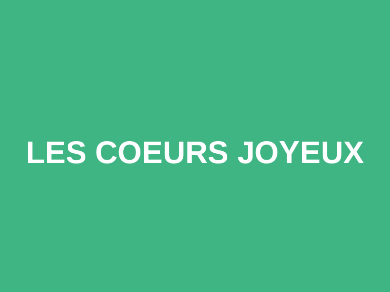 Les Coeurs Joyeux