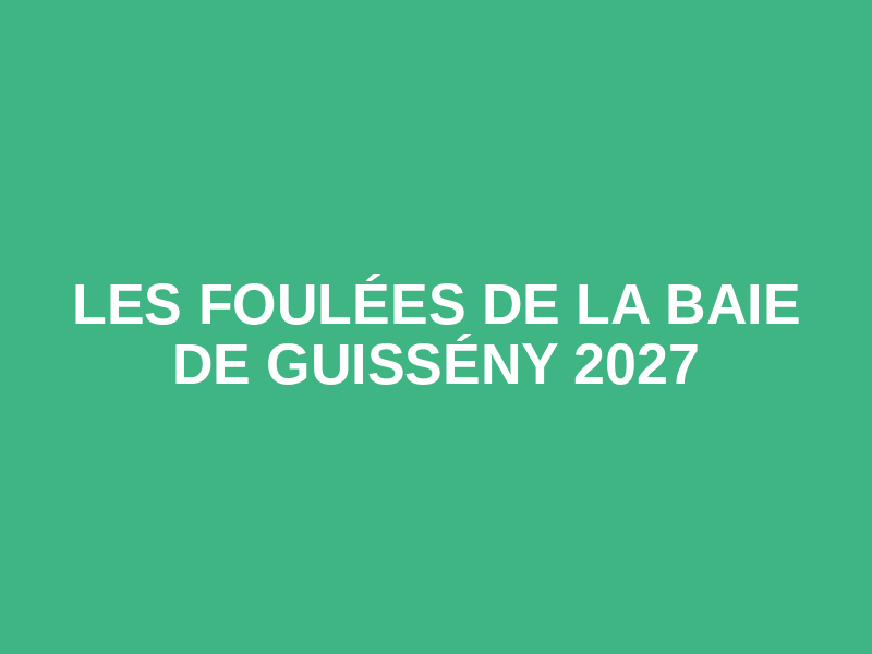 Les Foulées de la Baie de Guissény 2027