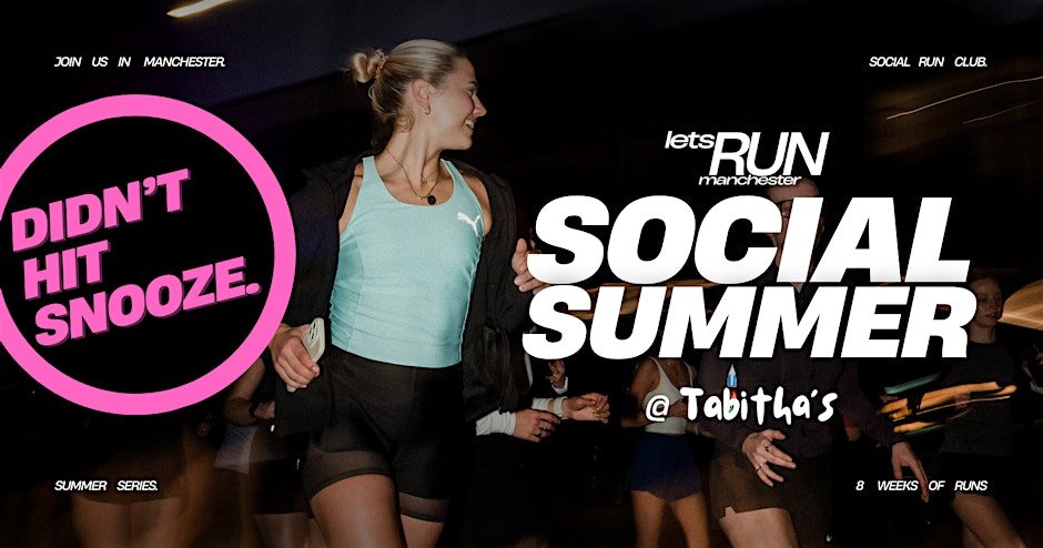 letsRUN Manchester SUMMER SERIES @ Tabithas