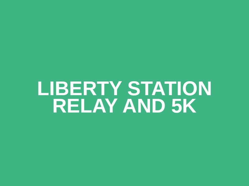 Liberty Station Relay and 5K Logo