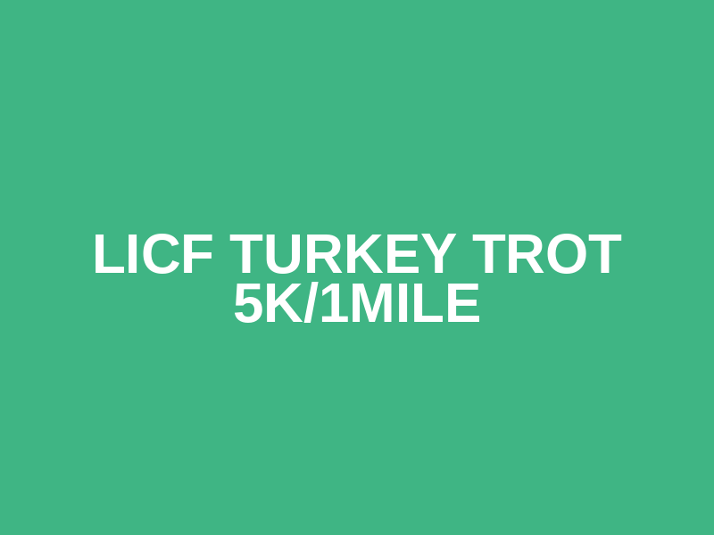 LICF Turkey Trot 5k/1mile Logo
