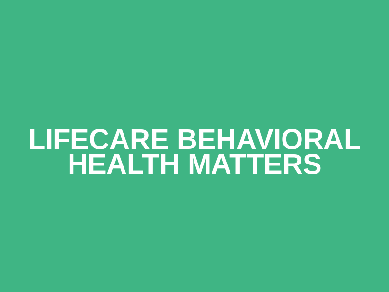 Lifecare Behavioral Health Matters Logo