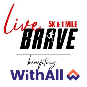 Live Brave 5K and 1 Mile