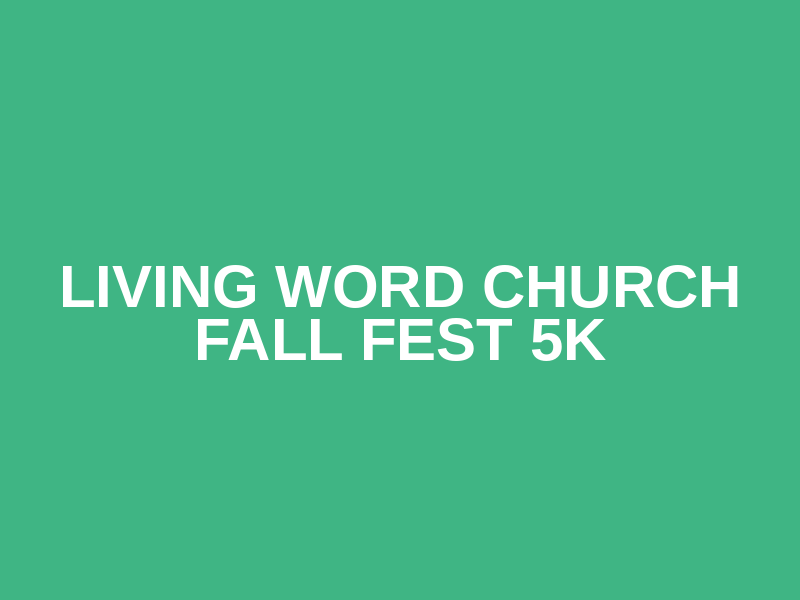 Living Word Church Fall Fest 5k Logo