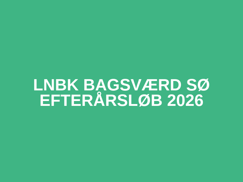 LNBK Bagsværd Sø Efterårsløb 2026