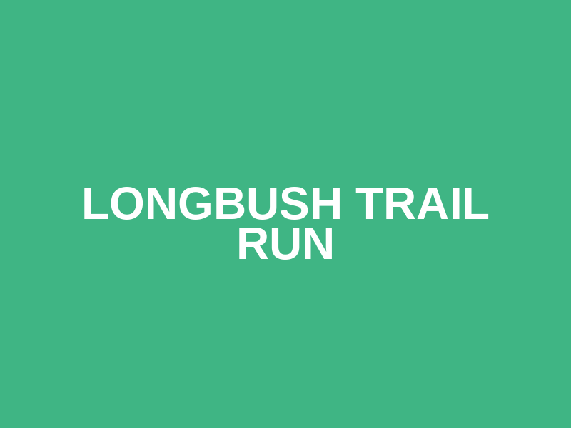 Longbush Trail Run