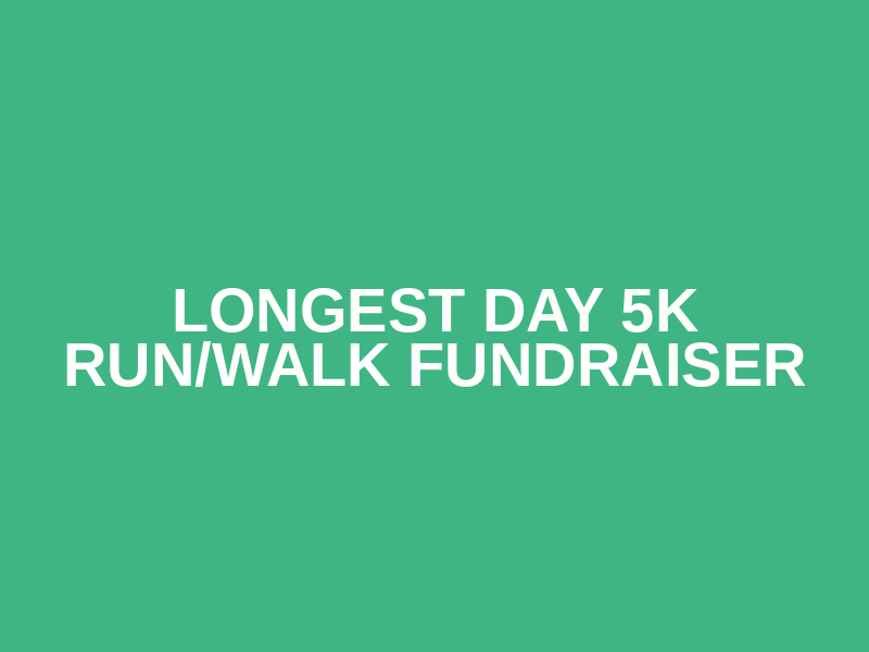 Longest Day 5k Run/Walk Fundraiser Logo