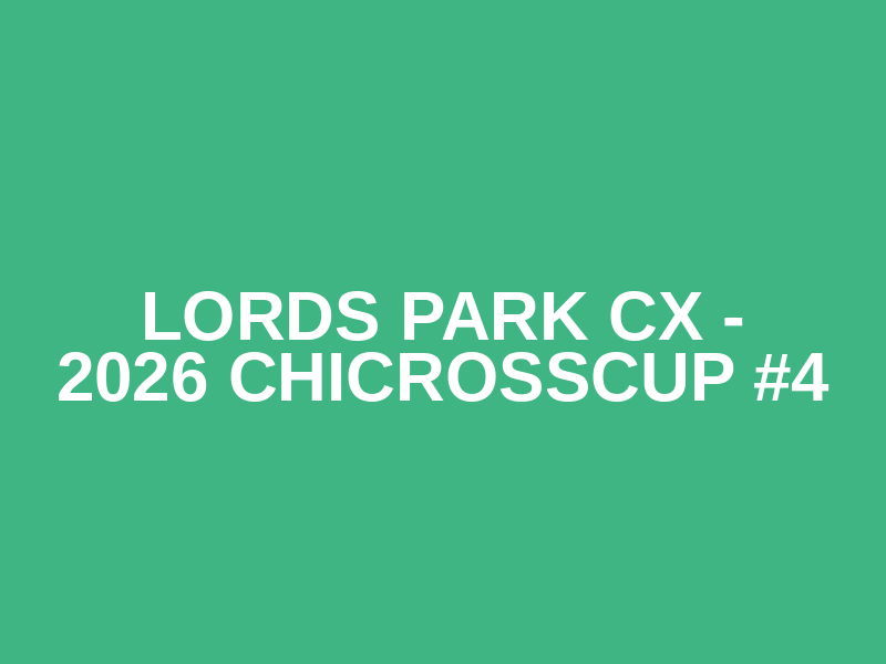 Lords Park CX - 2026 ChiCrossCup #4 Logo